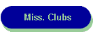 Miss. Clubs